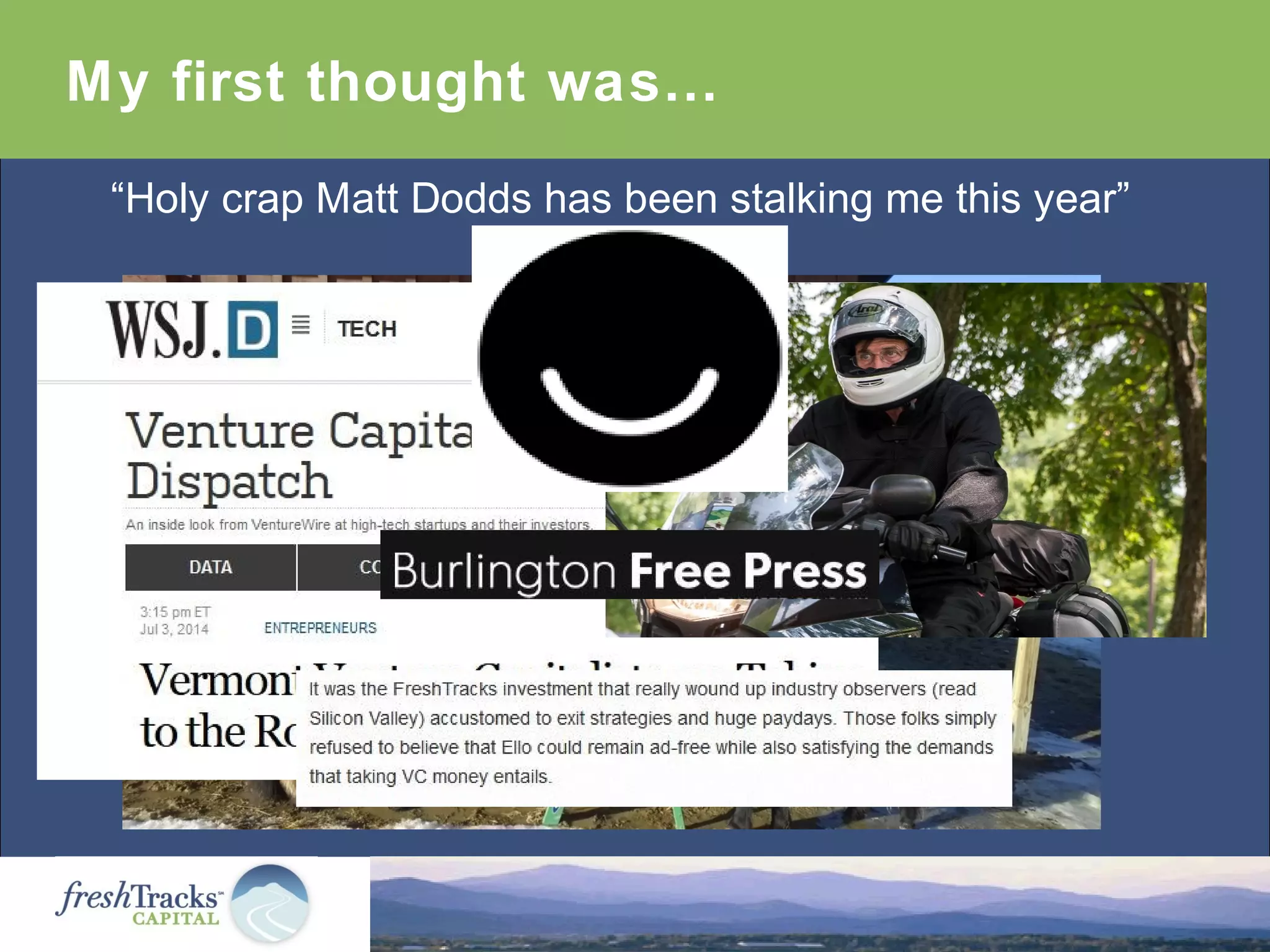 My first thought was…
“Holy crap Matt Dodds has been stalking me this year”
 