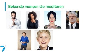 Bekende mensen die mediteren
 