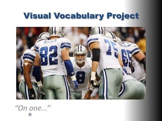 Visual Vocabulary Project “On one...” 