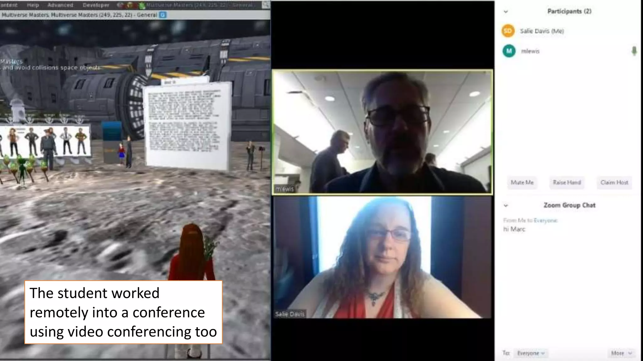 The student worked
remotely into a conference
using video conferencing too
 