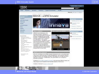 IBM Innovate Quick




Metaverse and Virtual Worlds   © 2008 IBM Corporation
 