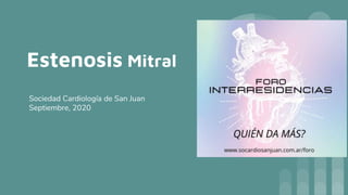 Estenosis Mitral
Sociedad Cardiología de San Juan
Septiembre, 2020
 
