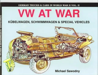 Vw at war (german trucks and cars in world war ii, vol 2)