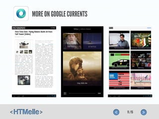 MORE ON GOOGLE CURRENTS




                          11 /15
 