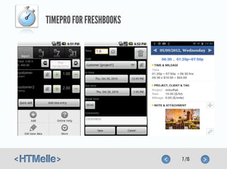 TIMEPRO FOR FRESHBOOKS




                         7 /15
 
