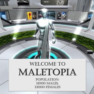 Maletopia
 