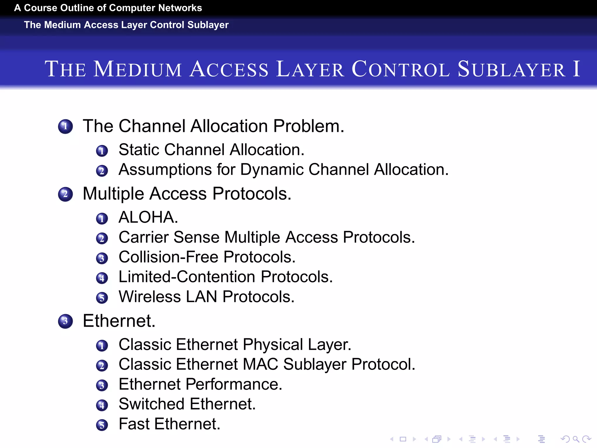 A Course Outline About Computer Networks 
The Data Link Layer 
THE DATA LINK LAYER II 
2 A Protocol Using Go-Back-N. 
3 A Protocol Using Selective Repeat. 
5 Example Data Link Protocols. 
1 Packet over SONET. 
2 ADSL (Asymmetric Digital Subscriber Loop). 
 