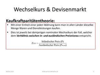 	Realer Wechselkurs beträgt R = 0.75, Franken ist überbewertetWechselkurs & DevisenmarktLiegt der reale Wechselkurs unter einem Wert von 1 (R < 1), ist die inländische Währung (Schweizer Franken) überbewertet.