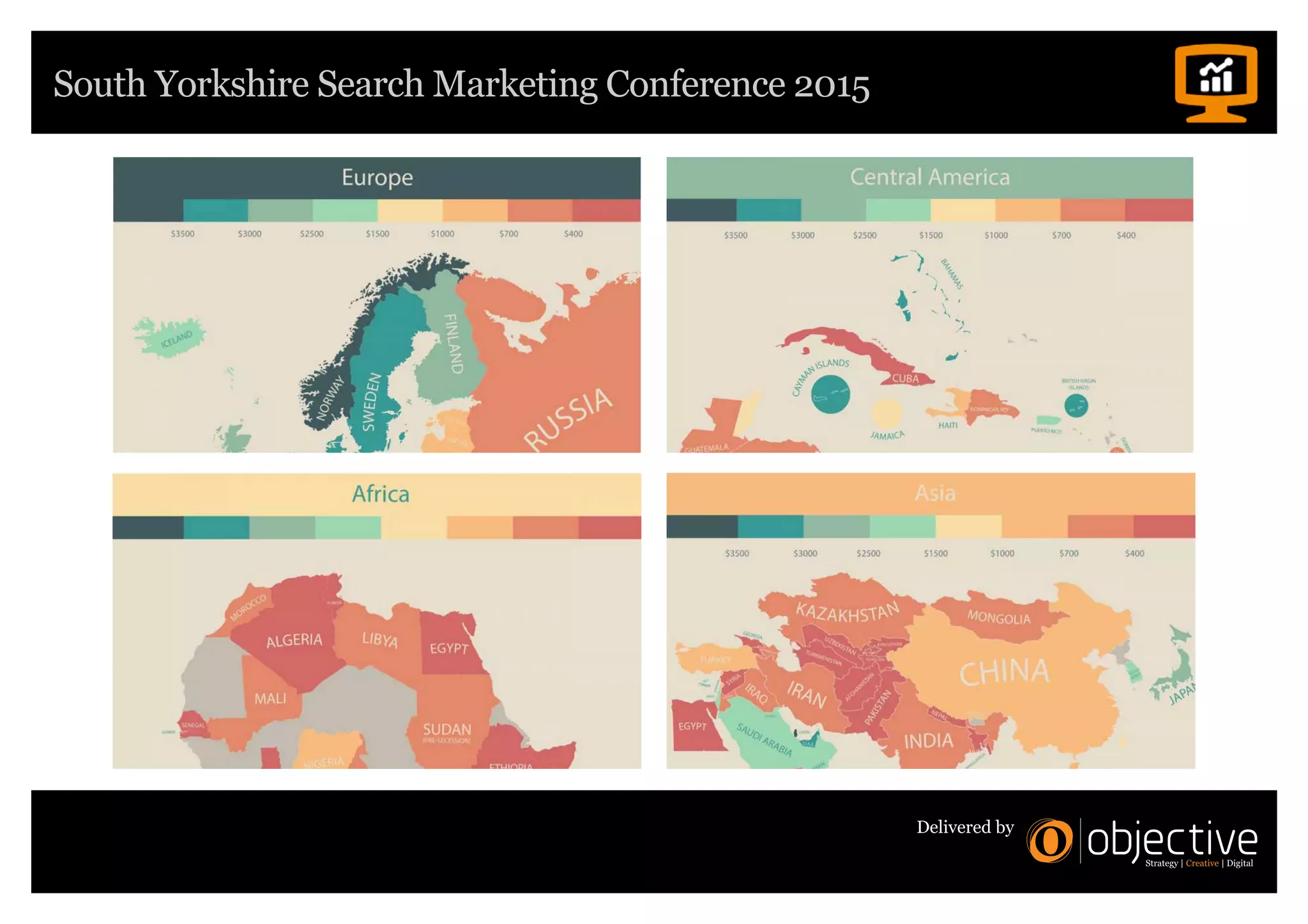South Yorkshire Search Marketing Conference 2015
Delivered by
 