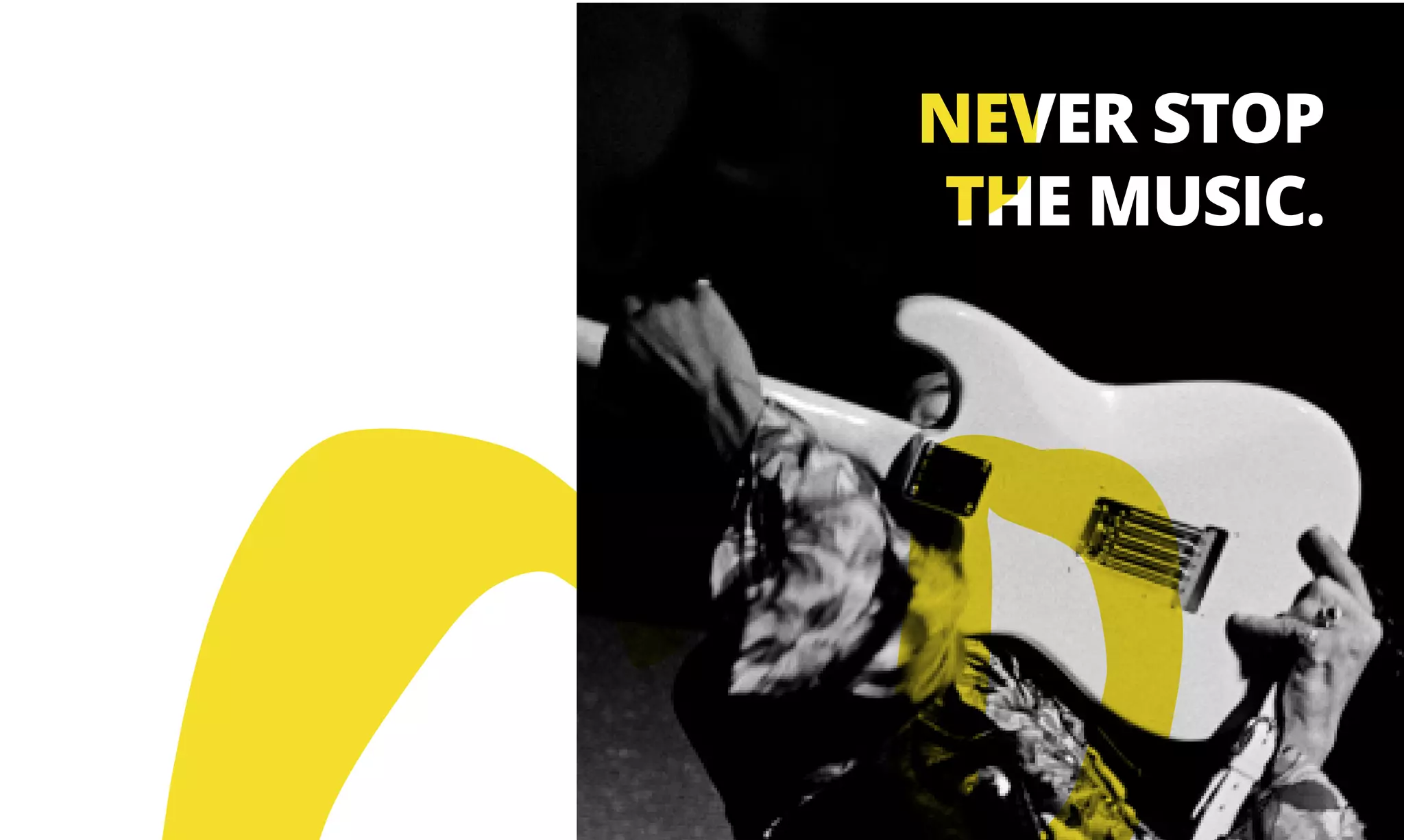 NEVER STOP
THE MUSIC.