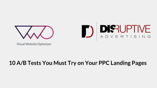 10 A/B Tests You Must Try on Your PPC Landing Pages
 
