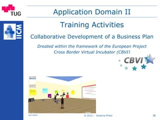 Application Domain II
Training Activities
Collaborative Development of a Business Plan
Dreated within the framework of the...