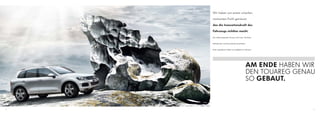 Wir haben von einem scharfen,

     markanten Profil geträumt,

     das die Innovationskraft des

     Fahrzeugs sichtbar macht.
     Von zeitlos eleganten Formen und Linien, die Ruhe,


     Stilsicherheit und Souveränität ausstrahlen.


     Doch irgendwann haben wir aufgehört zu träumen.




                                                AM ENDE HABEN WIR
                                                DEN TOUAREG GENAU
                                                SO GEBAUT.



22                                                              23
 