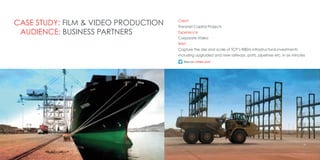 14
Client
Transnet Capital Projects
Experience
Corporate Video
Brief
Capture the size and scale of TCP’s R80m infrastructural investments
including upgraded and new railways, ports, pipelines etc. in six minutes
CASE STUDY: FILM & VIDEO PRODUCTION
AUDIENCE: BUSINESS PARTNERS
http://vimeo.com/26420671
 