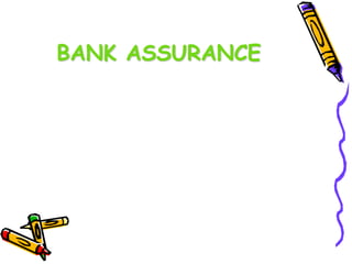 BANK ASSURANCE
 