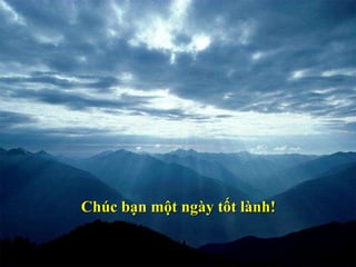 Chúc bạn một ngày tốt lành! 