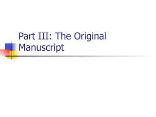 Part III: The Original 
Manuscript 
 