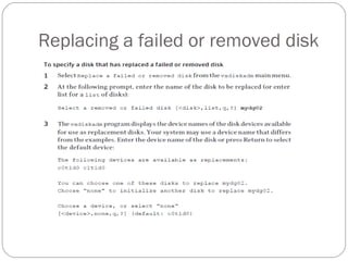 Replacing a failed or removed disk
 