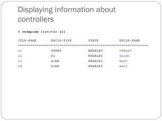 Displaying information about
controllers
 