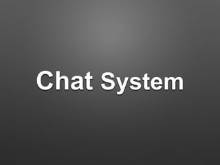 Chat System
 
