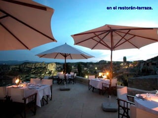 en el restorán-terraza. 