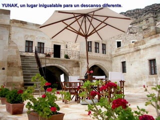 YUNAK, un lugar inigualable para un descanso diferente . 