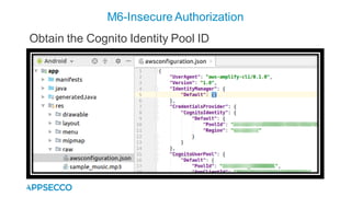 M6-Insecure Authorization
Obtain the Cognito Identity Pool ID
 