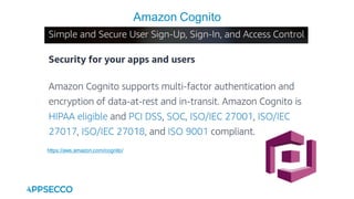 Amazon Cognito
https://aws.amazon.com/cognito/
 
