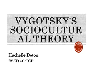 Hachelle Doton
BSED 4C-TCP
 