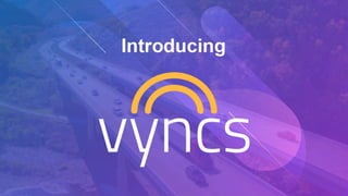 Introduction of Vyncs