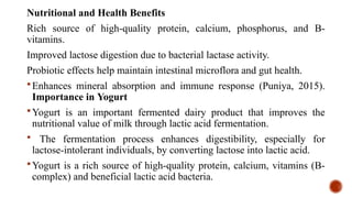 Fermented dairy products(Yogurt, Cheese,Acidophilles milk, Kefir,Kumiss ...