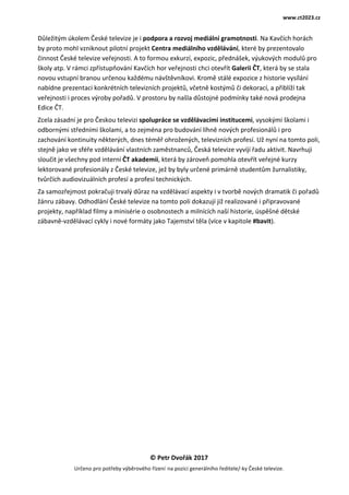 www.ct2023.cz	
©	Petr	Dvořák	2017		
Určeno	pro	potřeby	výběrového	řízení	na	pozici	generálního	ředitele/-ky	České	televize...