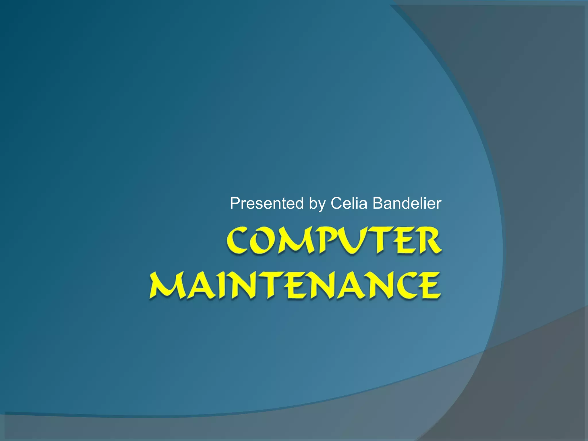 Computer maintenance | PPT | Computing | Technology & Computing