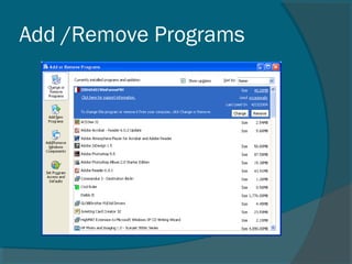 Add /Remove Programs
 