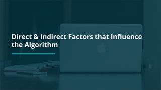 Copyright 2017 - Q4 Amazon Virtual Summit
SMALL TEXT
STACK TEXT ROW 1
STACK TEXT ROW 2
Direct & Indirect Factors that Influence
the Algorithm
 