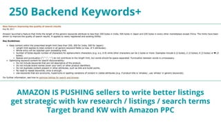 250 Backend Keywords+
AMAZON IS PUSHING sellers to write better listings
get strategic with kw research / listings / search terms
Target brand KW with Amazon PPC
 