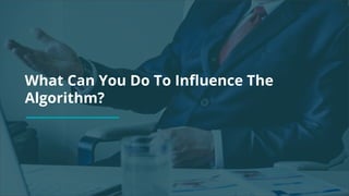 Copyright 2017 - Q4 Amazon Virtual Summit
SMALL TEXT
STACK TEXT ROW 1
STACK TEXT ROW 2
What Can You Do To Influence The
Algorithm?
 