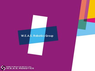 W.E.A.S. Robotics Group
 