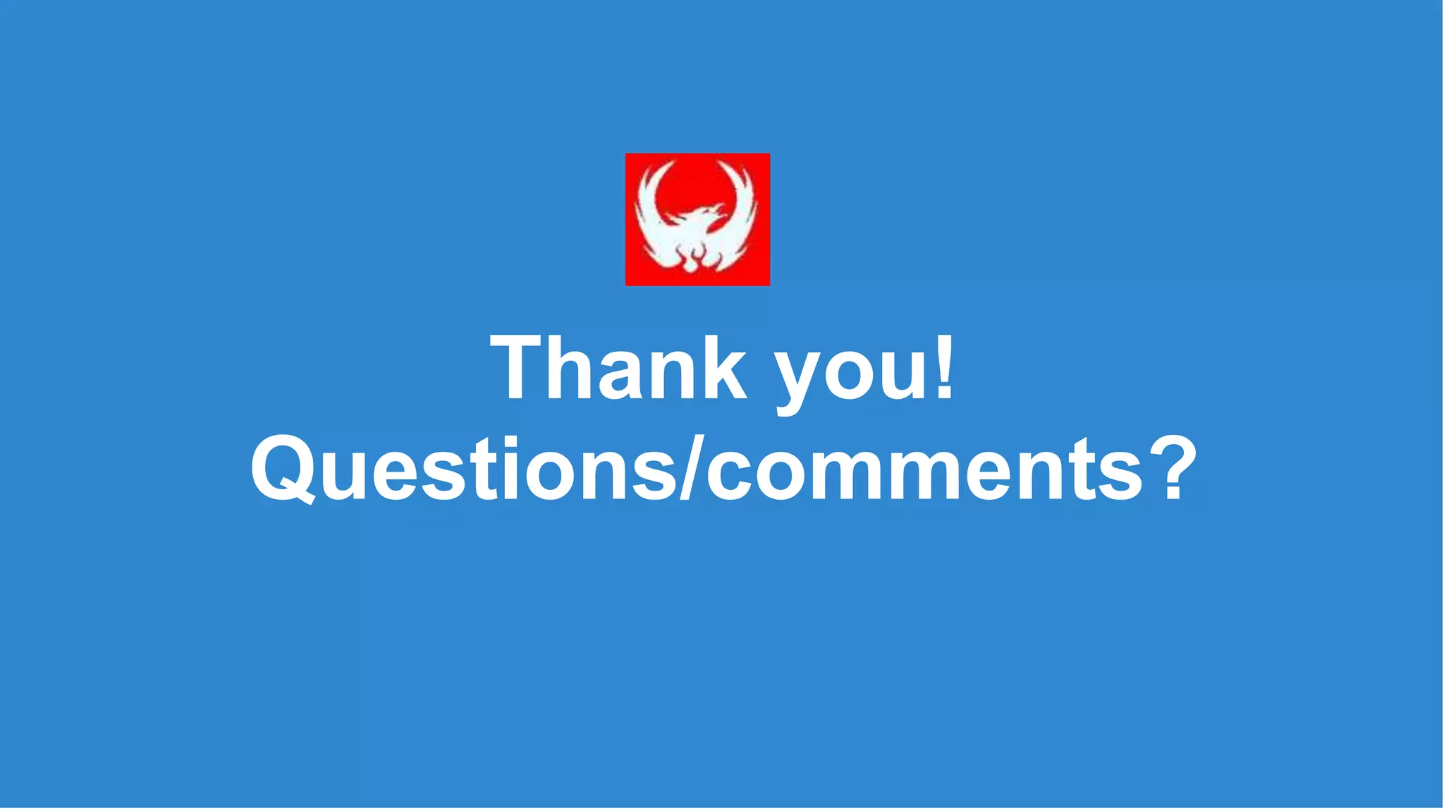 Thank you!
Questions/comments?
 