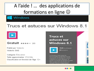 A l’aide ! … des applications de
formations en ligne 
 