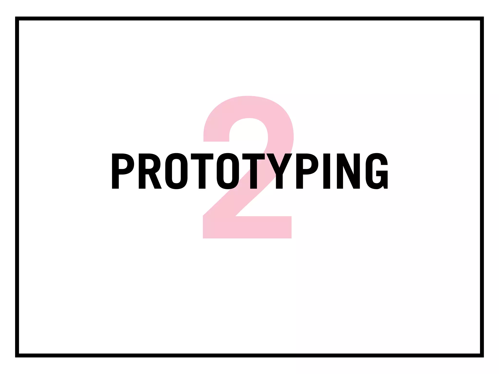 2PROTOTYPING
 