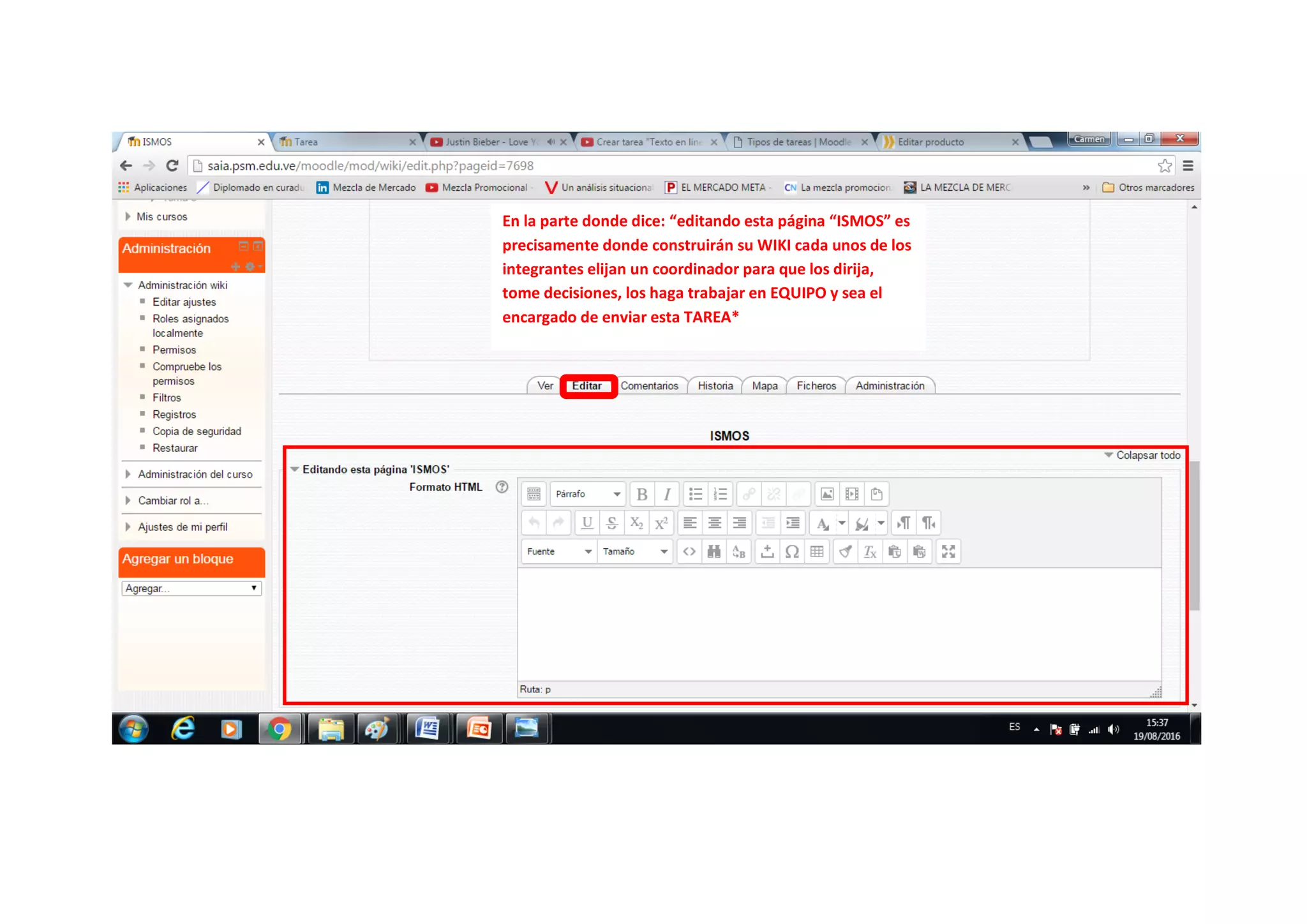 En la parte donde dice: “editando esta página “ISMOS” es
precisamente donde construirán su WIKI cada unos de los
integrantes elijan un coordinador para que los dirija,
tome decisiones, los haga trabajar en EQUIPO y sea el
encargado de enviar esta TAREA*