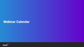 Webinar Calendar
 