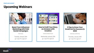 Upcoming Webinars
tinuiti.com/content/
 