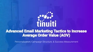 Advanced Email Marketing Tactics to Increase Average Order Value (AOV ...