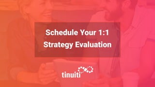 Schedule Your 1:1
Strategy Evaluation
 