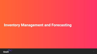 9
Inventory Management and Forecasting
 
