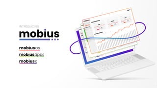 Introducing Mobius...
KM - Logo +
Laptop
illustration
6
 