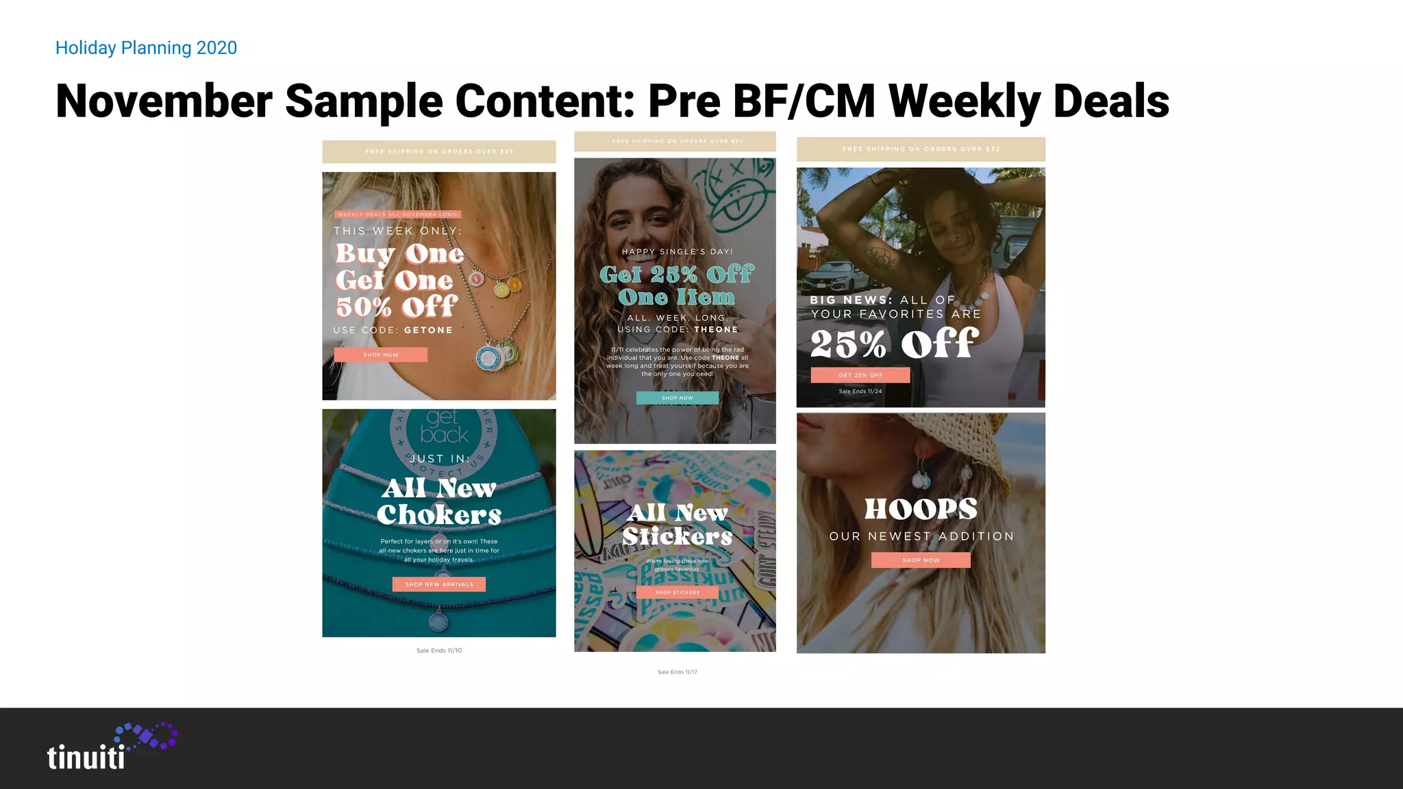 Holiday Planning 2020
November Sample Content: Pre BF/CM Weekly Deals
 
