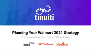 Planning Your Walmart 2021 Strategy
  Pro-Tips on Advertising, Logistics, Selling & ReviewsPlanning Your Walmart 2021 Strategy
Pro-Tips on Advertising, Logistics, Selling & More
 